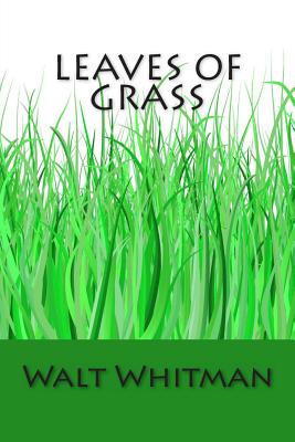 Leaves of Grass - Walt Whitman