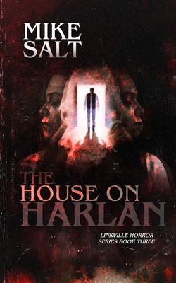 The House on Harlan: A Linkville Horror Series - Mike Salt