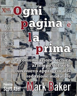 Coperta cărții 'Ogni pagina è la prima: La comunicazione tecnica al tempo del web: un nuovo approccio alla redazione modulare - Mark'