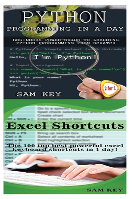 Coperta cărții 'Python Programming In A Day & Excel Shortcuts - Sam Key'