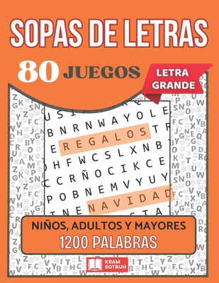 Sopas de Letras Temáticas para adultos, niños y mayores: 80 juegos 1200 palabras Letra Grande A página completa Con soluciones Pasatiempos - Kram Sotruh