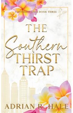 Coperta cărții 'The Southern Thirst Trap - Adrian R. Hale'