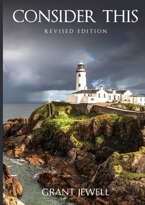 Consider This (Revised Edition) - Grant Jewell