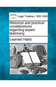 Poza produsului Historical and Practical Considerations Regarding Expert Testimony. - Learned Hand