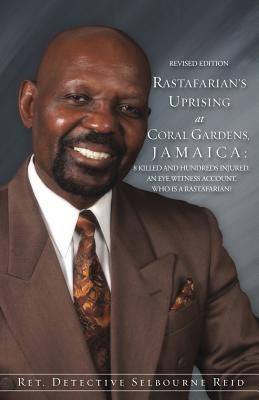 Rastafarian's Uprising at Coral Gardens, Jamaica - Selbourne Reid