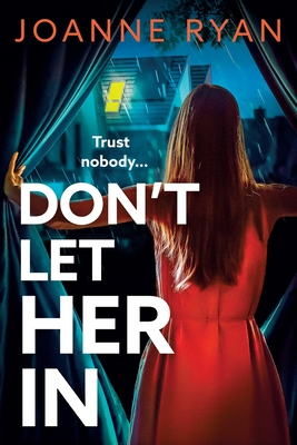 Don't Let Her In - Joanne Ryan