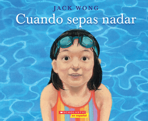 Cuando Sepas Nadar (When You Can Swim) - Jack Wong
