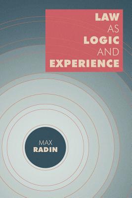Coperta cărții 'Law as Logic and Experience - Max Radin'