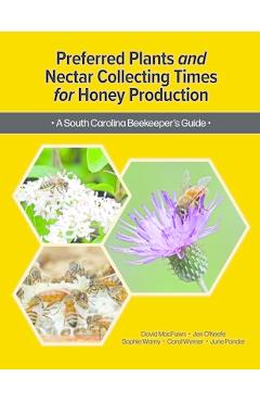 Poza produsului Preferred Plants and Nectar Collecting Times for Honey Production - David Macfawn
