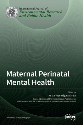 Maternal Perinatal Mental Health - M. Carmen Míguez Varela