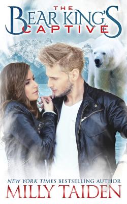 Coperta cărții 'The Bear King's Captive - Milly Taiden'