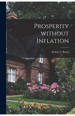 Coperta cărții 'Prosperity Without Inflation - Arthur F. (arthur Frank) 1904 Burns'