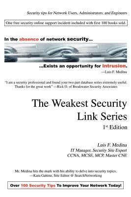 The Weakest Security Link Series: 1st Edition - Luis F. Medina