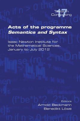 Acts of the Progamme Sematics and Syntax - Arnold Beckmann