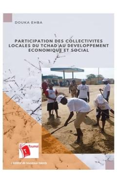 Coperta cărții 'Participation des collectivités locales du Tchad: Au développement économique et social - Douka Ehba'