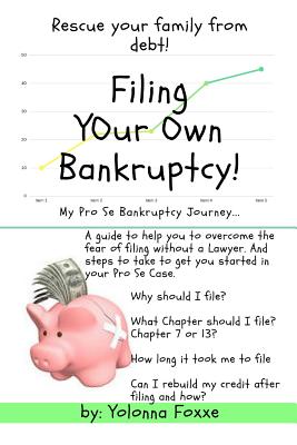 Coperta cărții 'Filing Your Own Bankruptcy: My Pro Se Bankruptcy Journey... - Yolonna Foxxe'
