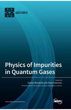 Coperta cărții 'Physics of Impurities in Quantum Gases - Simeon Mistakidis'