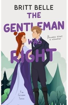 Coperta cărții 'The Gentleman Was Right - Britt Belle'