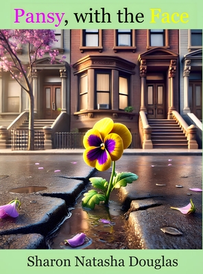 Pansy, with the Face - Sharon Natasha Douglas