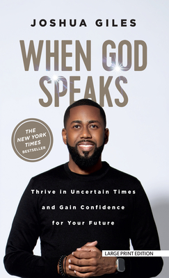 When God Speaks: Thrive in Uncertain Times and Gain Confidence for Your Future - Joshua Giles