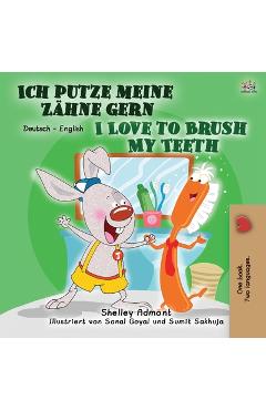 Coperta cărții 'I Love to Brush My Teeth (German English Bilingual Book for Children) - Shelley Admont'