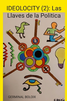 Ideolocity (2): Las Llaves de la Politica - Germinal Boloix