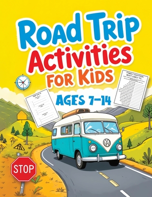 Road Trip Activities for Kids: A Travel Journal with Activity Games, Trivia, Word Search, Scrambles, Scavenger Hunts, and More for Hours of Family Fun - Childlike Mischievous