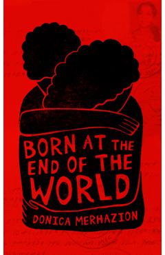 Poza produsului Born at the End of the World - Donica Merhazion