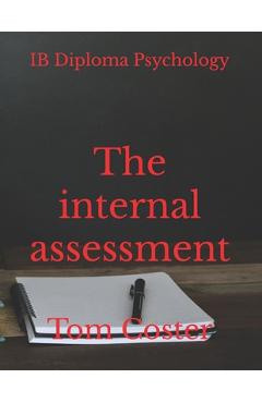 Coperta cărții 'IB Diploma Psychology - The internal assessment - Tom Coster'
