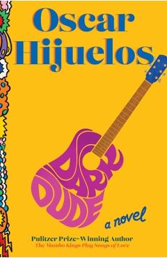 Coperta cărții 'Dark Dude - Oscar Hijuelos'