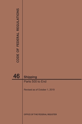 Code of Federal Regulations Title 46, Shipping, Parts 500-End, 2019 - 