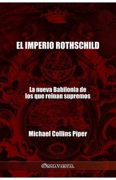 Coperta cărții 'El imperio Rothschild - La nueva Babilonia de los que reinan supremos: Los fariseos modernos y los orígenes históricos,'