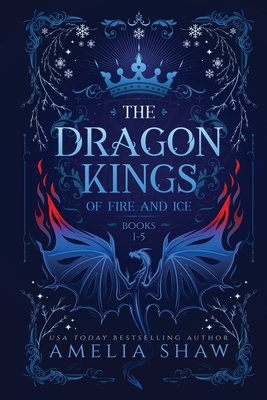 Dragon Kings of Fire and Ice - Amelia Shaw