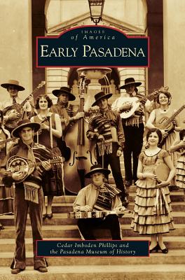 Early Pasadena - Cedar Imboden Phillips