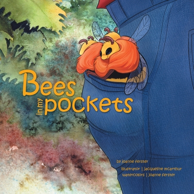 Bees In My Pockets - Joanne Ferster