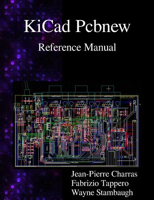 KiCad Pcbnew Reference Manual - Jean-pierre Charras