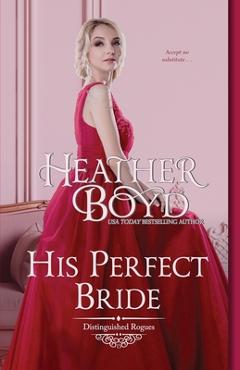 Coperta cărții 'His Perfect Bride - Heather Boyd'
