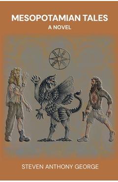 Coperta cărții 'Mesopotamian Tales - Steven Anthony George'