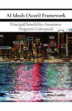 Coperta cărții 'AI Ideals (Acari) Framework: Principal/Sensibility-Awareness Programs Conceptual -'