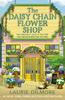 The Daisy Chain Flower Shop - Laurie Gilmore