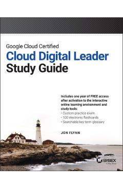 Poza produsului Google Cloud Certified Cloud Digital Leader Study Guide - Jon Flynn