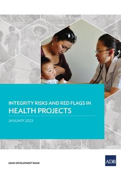 Coperta cărții 'Integrity Risks and Red Flags in Health Projects -'