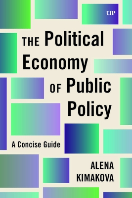The Political Economy of Public Policy: A Concise Guide - Alena Kimakova