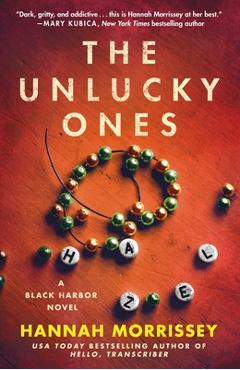 Coperta cărții 'The Unlucky Ones: A Black Harbor Novel - Hannah Morrissey'