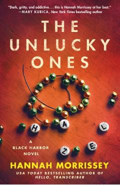 The Unlucky Ones: A Black Harbor Novel - Hannah Morrissey