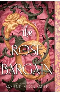 Poza produsului The Rose Bargain - Sasha Peyton Smith