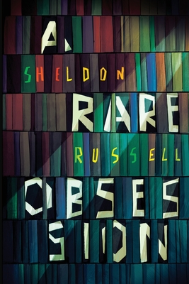 A Rare Obsession - Sheldon Russell