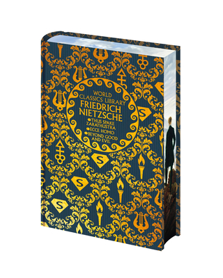 World Classics Library: Friedrich Nietzsche: Thus Spake Zarathustra, Ecce Homo, Beyond Good and Evil - Frederich Nietzsche