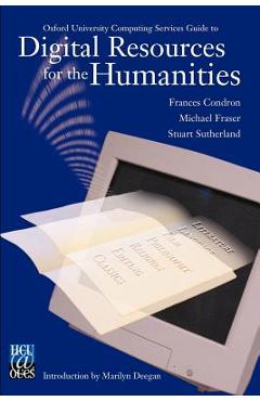 Coperta cărții 'Digital Resources for the Humanities: Oxford University Computing Services Guide to - Frances Condron'