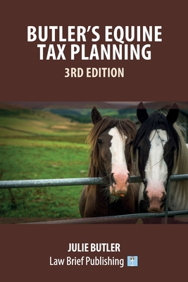 Butler's Equine Tax Planning: 3rd Edition - Julie Butler